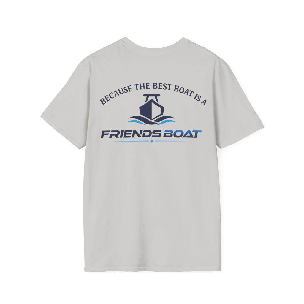 Because The Best Boat Is A FB T-Shirt
