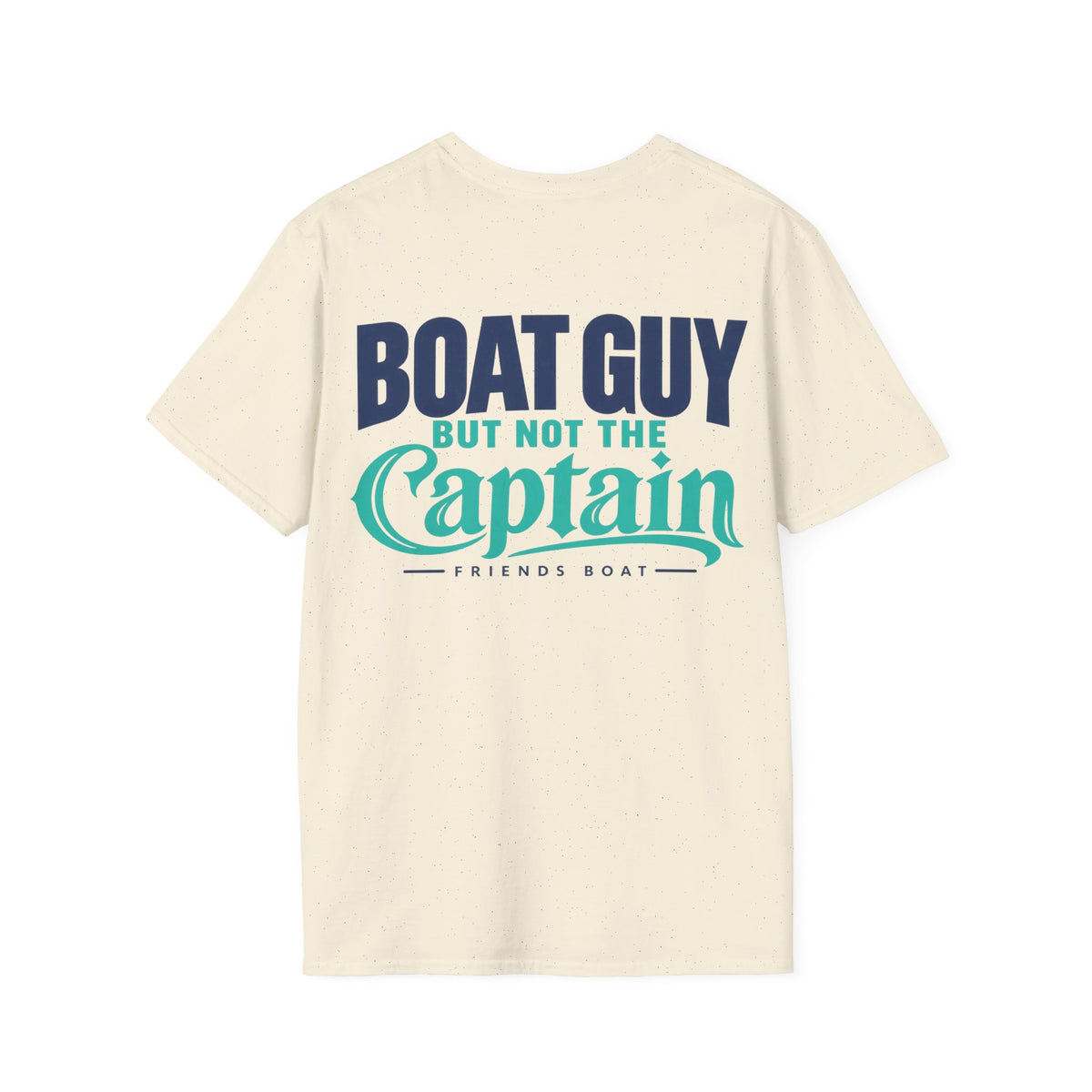 Boat Guy, But Not the Captain T‑Shirt
