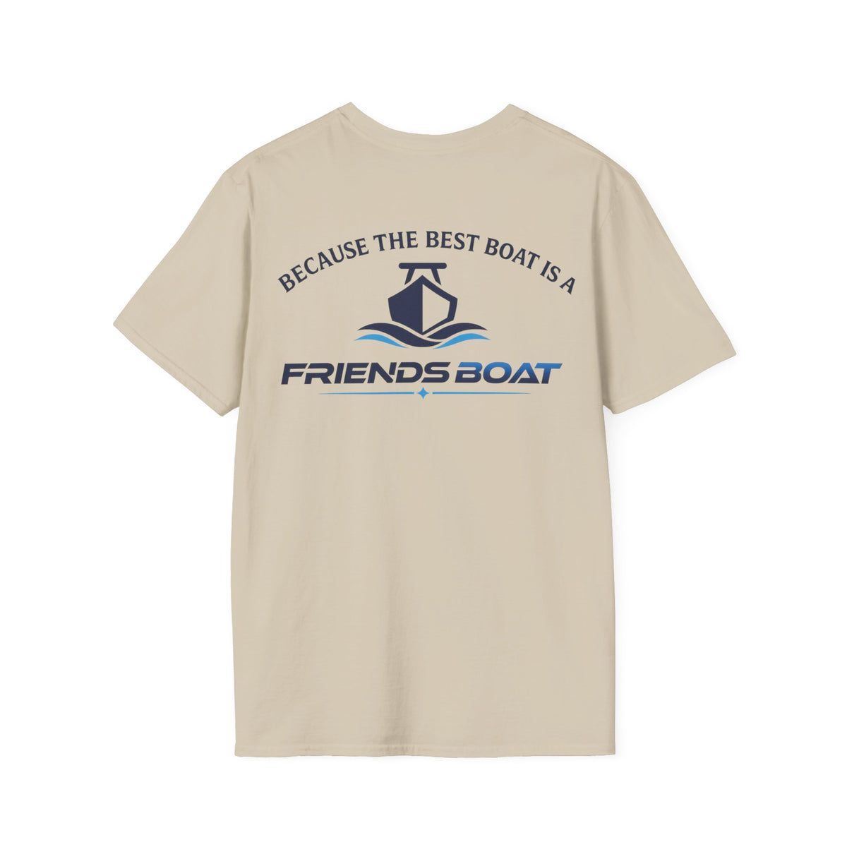 Because The Best Boat Is A FB T-Shirt