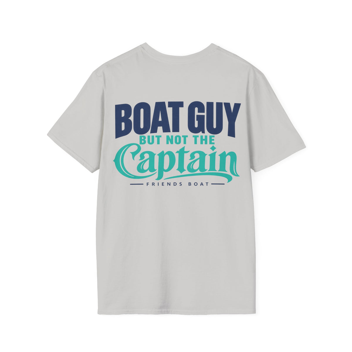 Boat Guy, But Not the Captain T‑Shirt