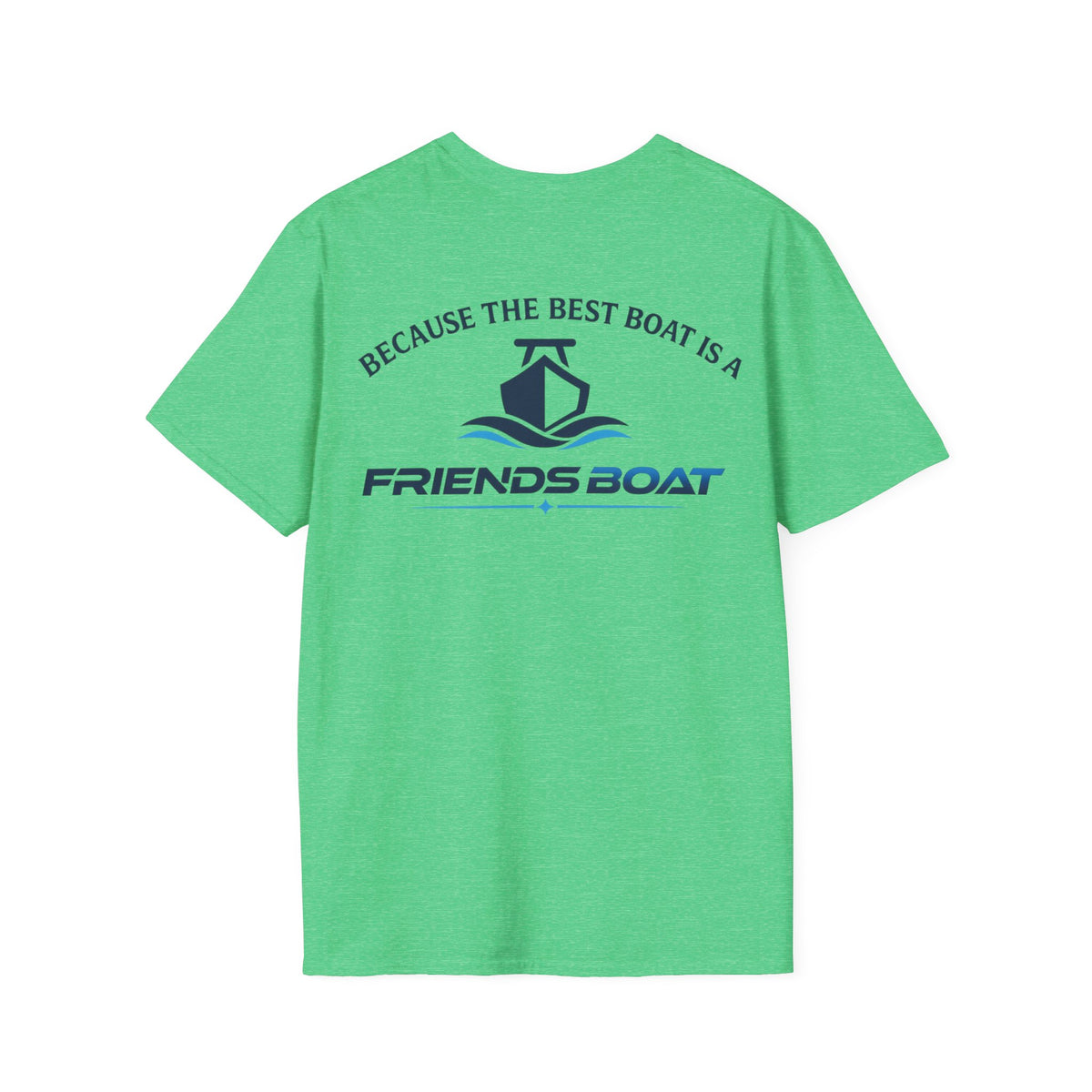 Because The Best Boat Is A FB T-Shirt
