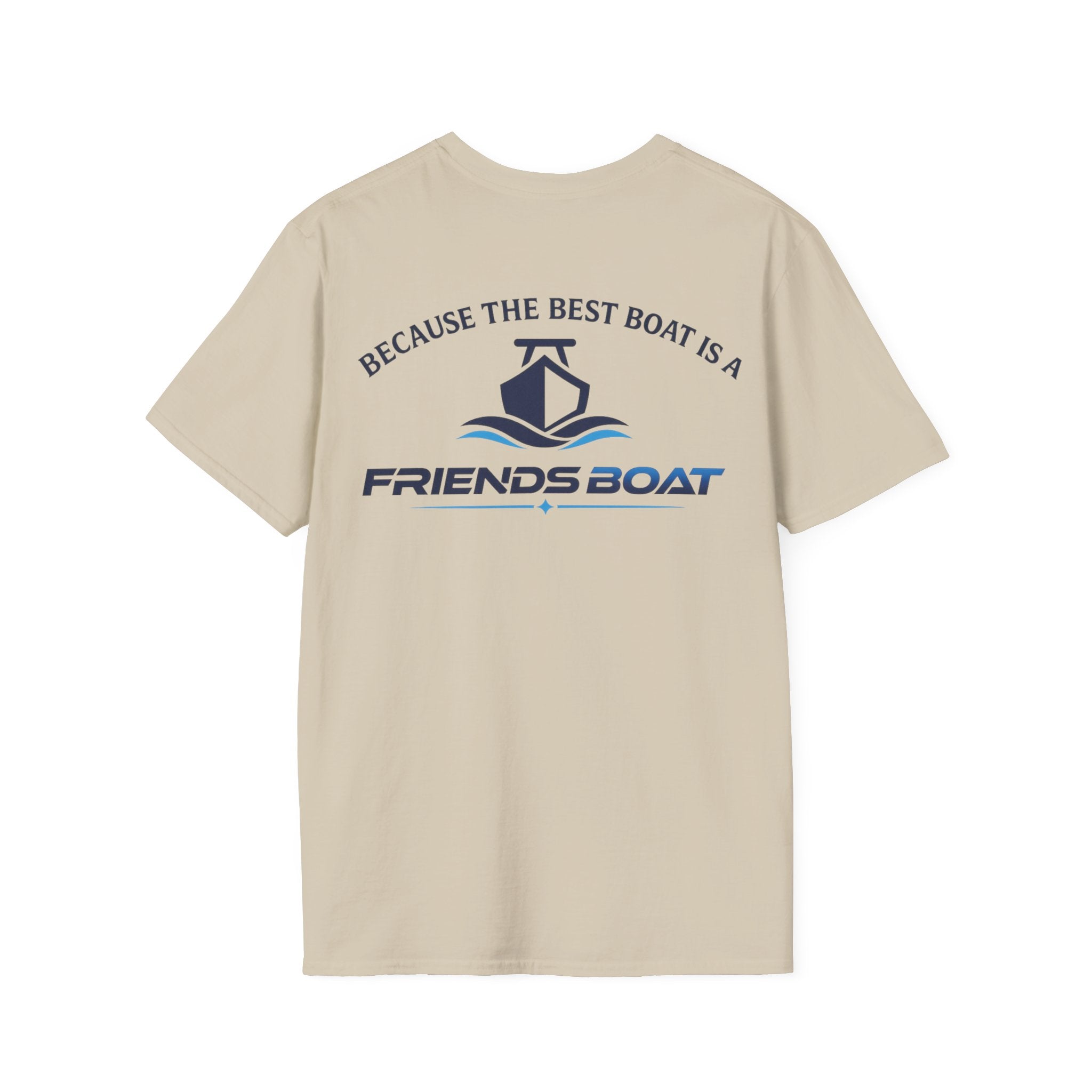 Because The Best Boat Is A FB T-Shirt