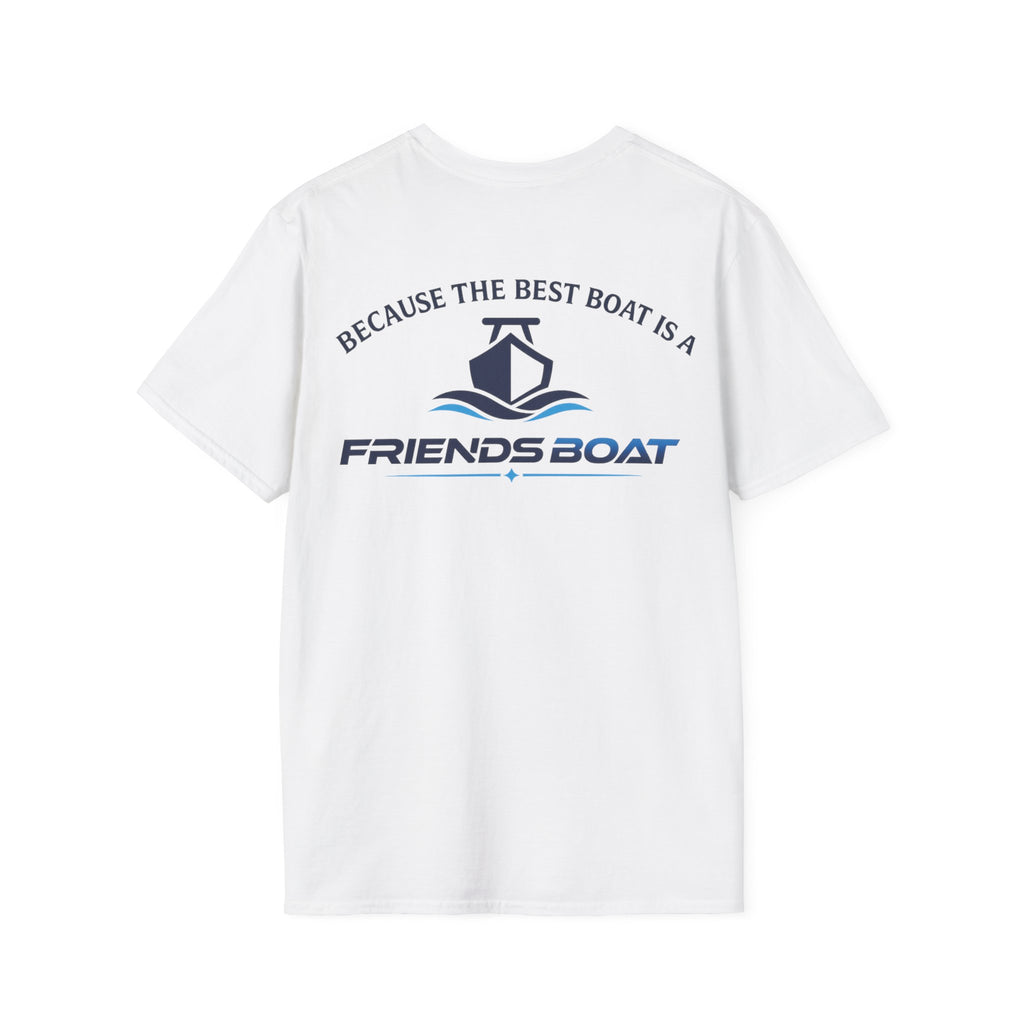 Because The Best Boat Is A FB T-Shirt