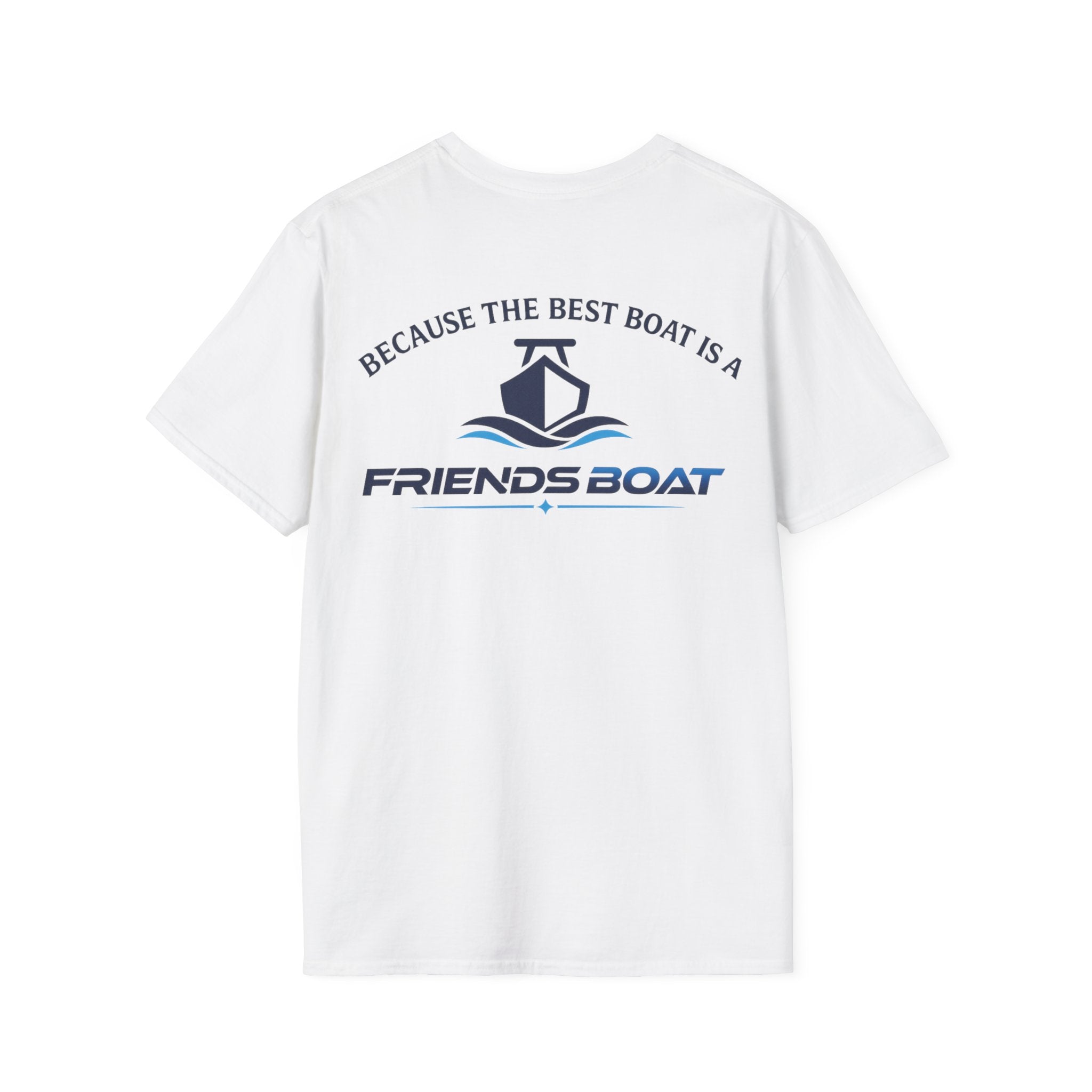Because The Best Boat Is A FB T-Shirt