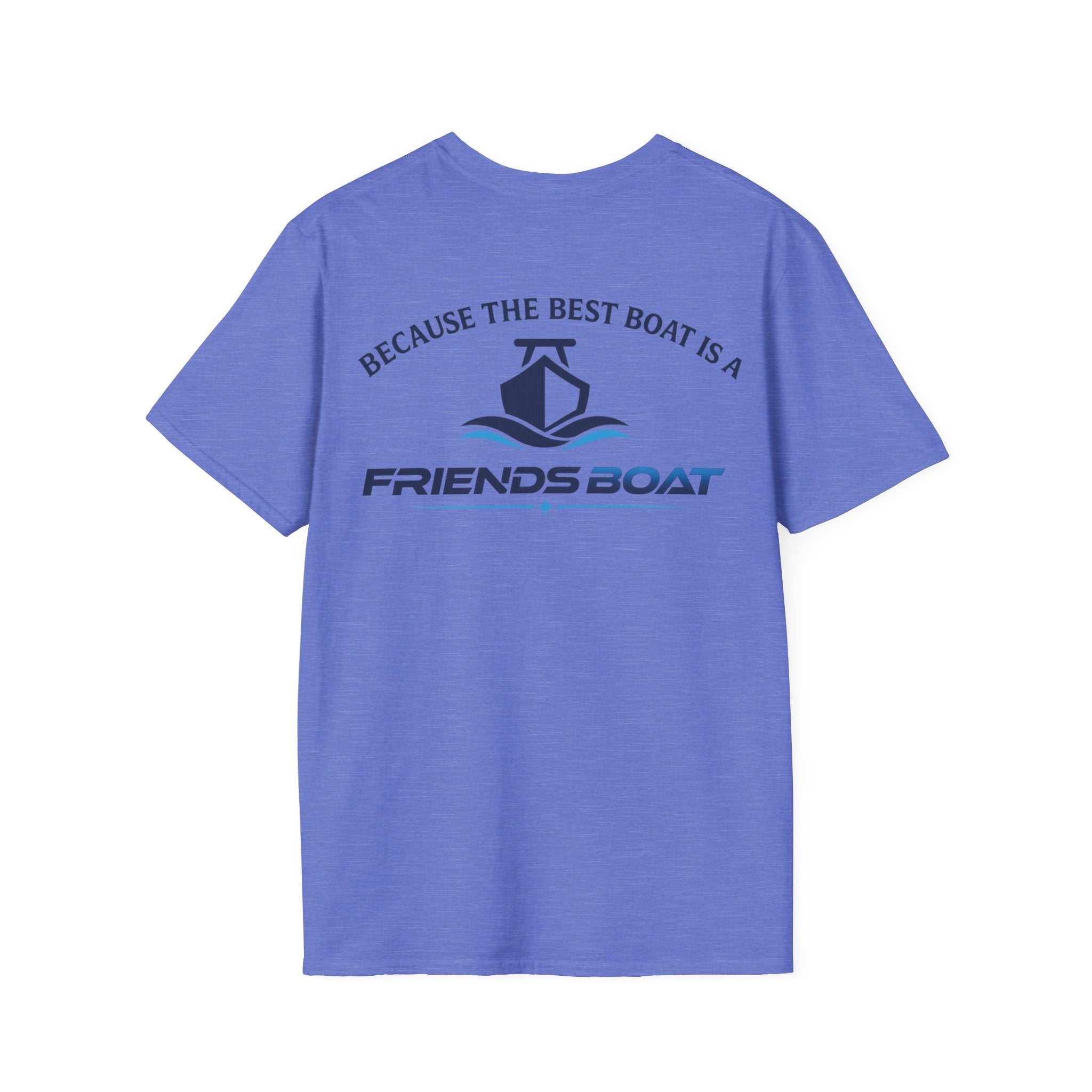 Because The Best Boat Is A FB T-Shirt