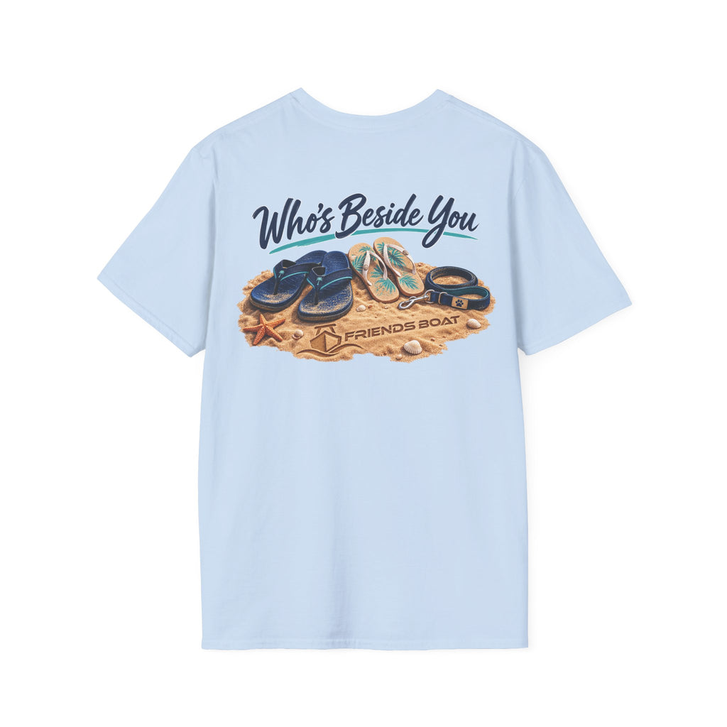 Who's Beside You T-Shirt