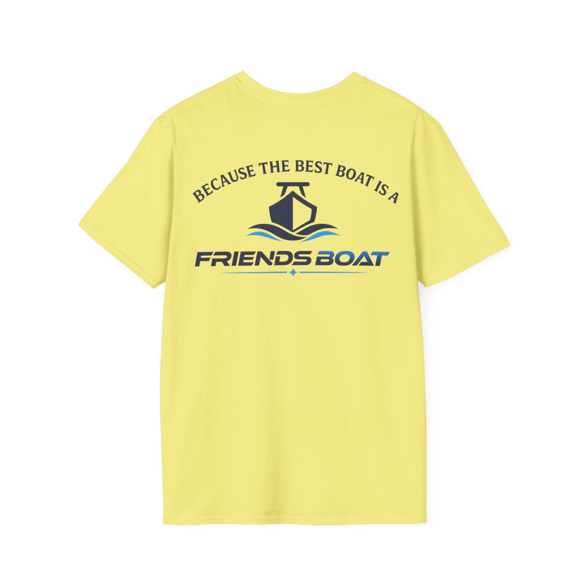 Because The Best Boat Is A FB T-Shirt