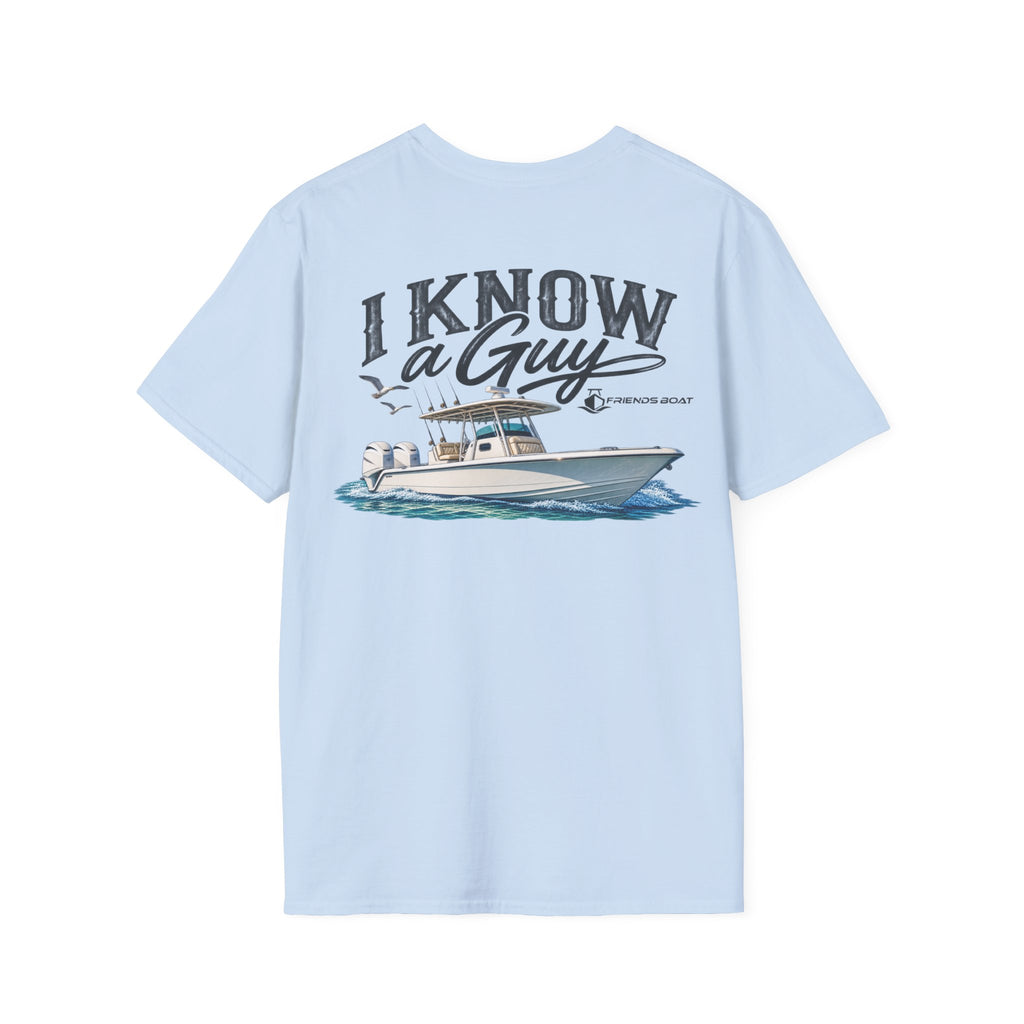 I Know a Guy 2 T-Shirt