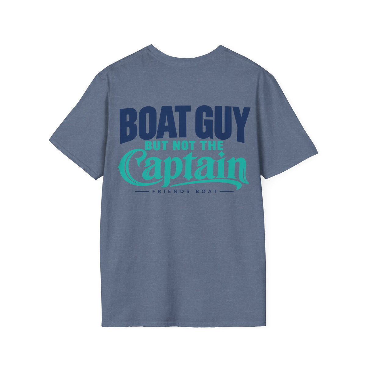 Boat Guy, But Not the Captain T‑Shirt